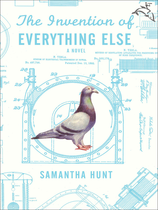 Title details for The Invention of Everything Else by Samantha Hunt - Available